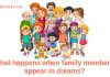 What happens when family members appear in dreams?