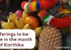 Offerings to be made in the month of Karthika