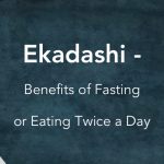 Ekadashi – Benefits of Fasting or Eating Twice a Day_HariOme