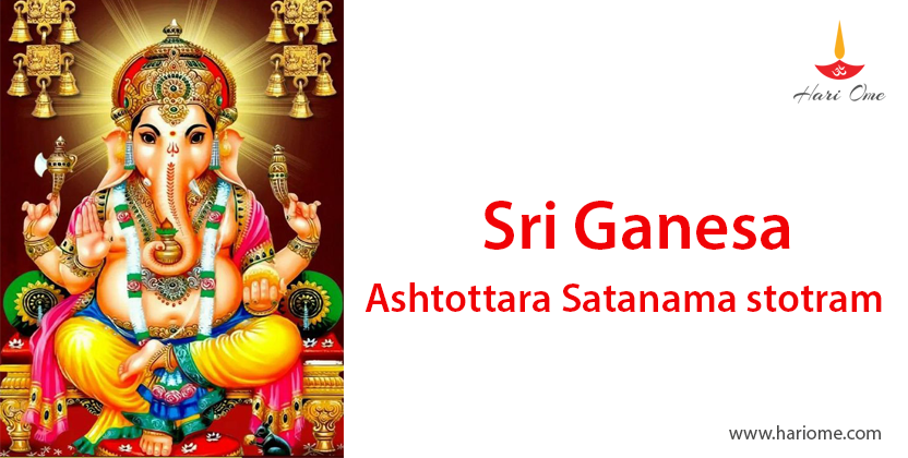 sri ganesh stotras / Sri Ganesa Ashtottara Satanama stotram lyrics in English