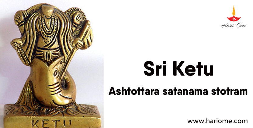 Sri Ketu ashtottara satanama stotram