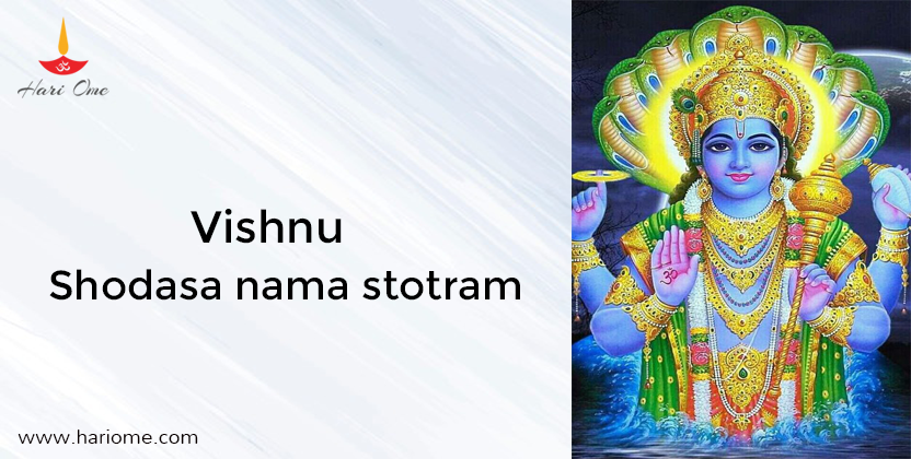 Vishnu Shodasa nama stotram lyrics in english- 16 Names of Lord Vishnu