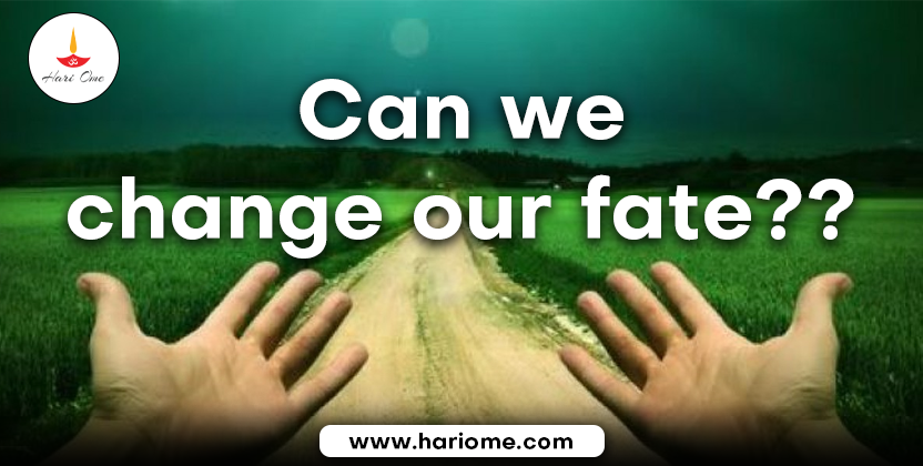 Can we change our fate?