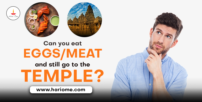 Can you eat eggs/meat and still go to the temple?