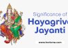 Significance of Hayagriva Jayanti | 2025 Hayagriva Jayanti Date & Timings