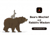 Bear’s Mischief and Rabbit’s Wisdom