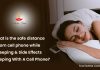 What is the Side Effects Of Sleeping With A Cell Phone? Side Effects Of Sleeping With A Cell Phone