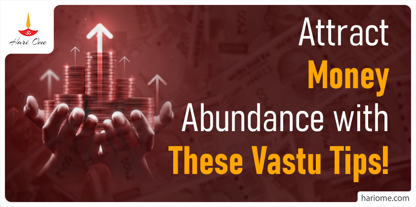 These are Vastu tips to attract money, positivity and wealth