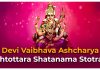 Devi Vaibhava Ashcharya Ashtottara Shatanama Stotram Devi Vaibhava Ashcharya Ashtottara Shatanama Stotram