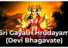 Sri Gayatri Hrudayam (Devi Bhagavate) in English Sri Gayatri Hrudayam (Devi Bhagavate)