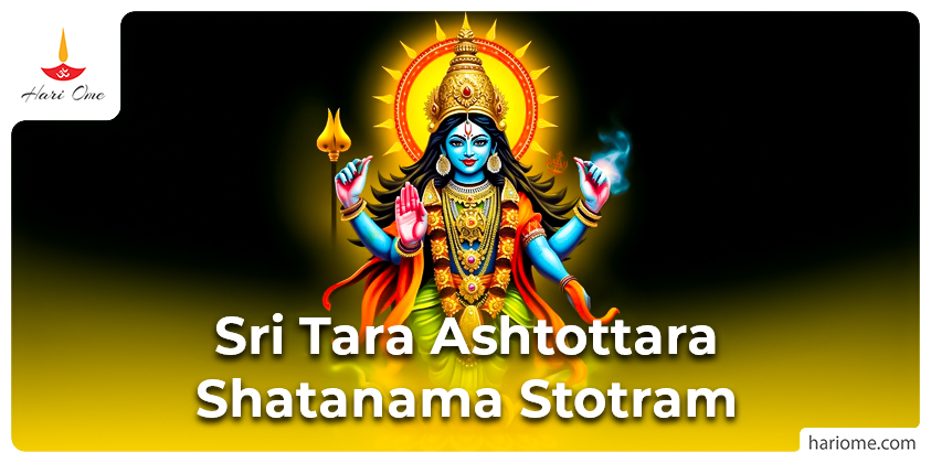 Sri Tara Ashtottara Shatanama Stotram