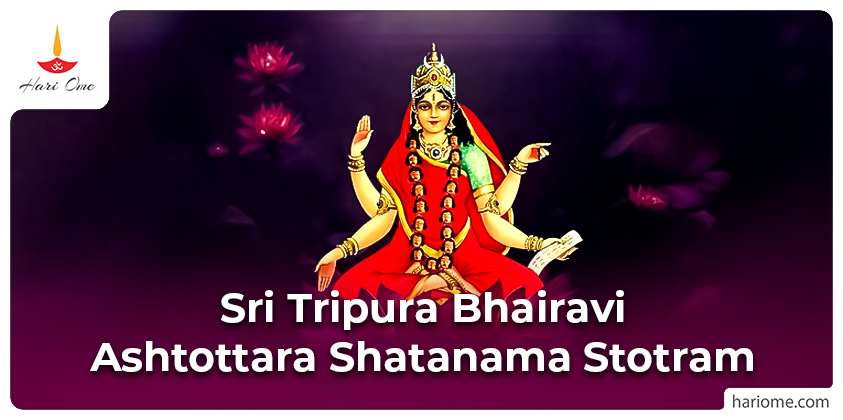 Sri Tripura Bhairavi Ashtottara Shatanama Stotram