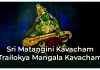 Sri Matangini Kavacham (Trailokya Mangala Kavacham) in English Sri Matangini Kavacham (Trailokya Mangala Kavacham)
