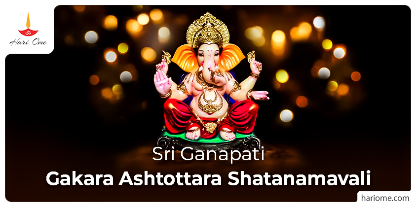 Sri Ganapati Gakara Ashtottara Shatanama Stotram In english