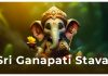 Sri Ganapati Stava in English Sri Ganapati Stava in English