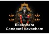 Ekakshara Ganapati Kavacham in English Ekakshara Ganapati Kavacham in English
