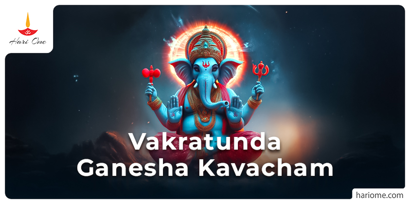 Vakratunda Ganesha Kavacham